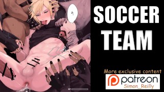 Gangbanged by SOCCER TEAM [Yaoi Hentai Audio]